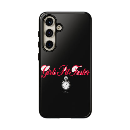Girls Pit Faster — Samsung Galaxy Tough Case