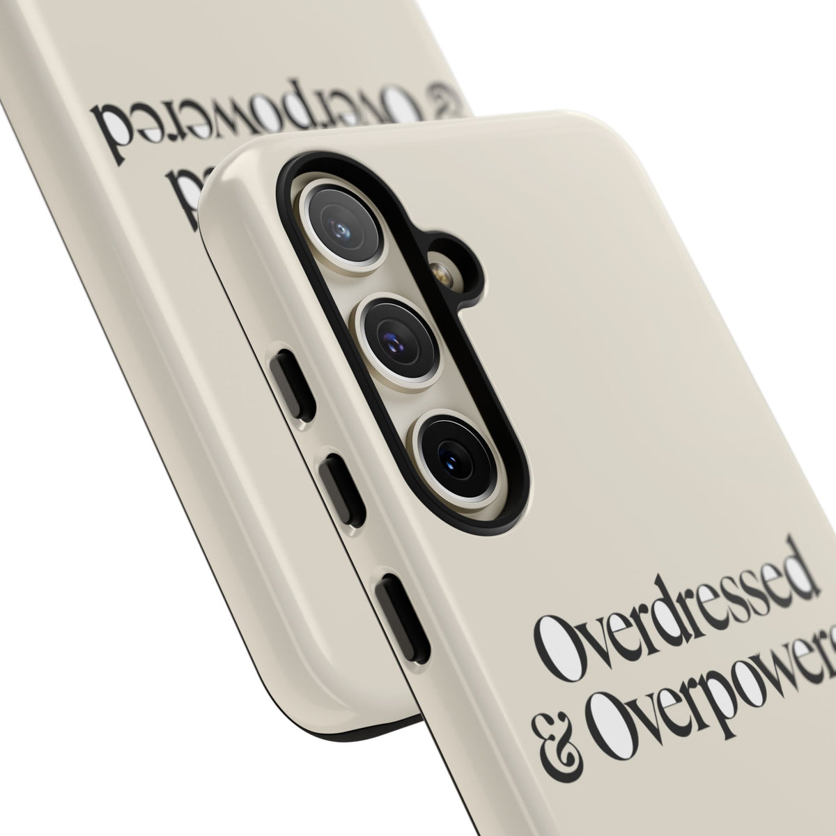 Overdressed & Overpowered — Samsung Galaxy Tough Case