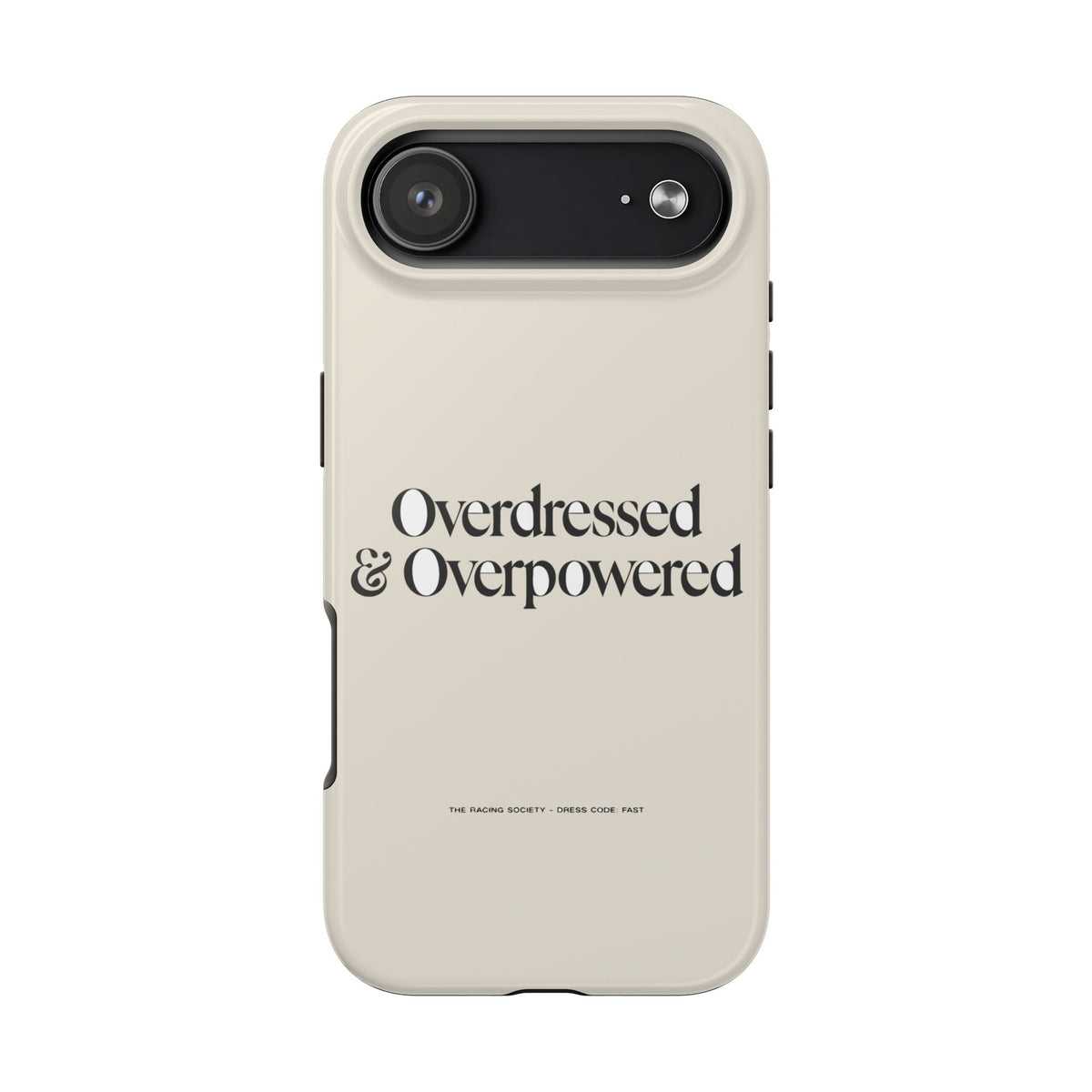 Overdressed & Overpowered — iPhone Tough Case