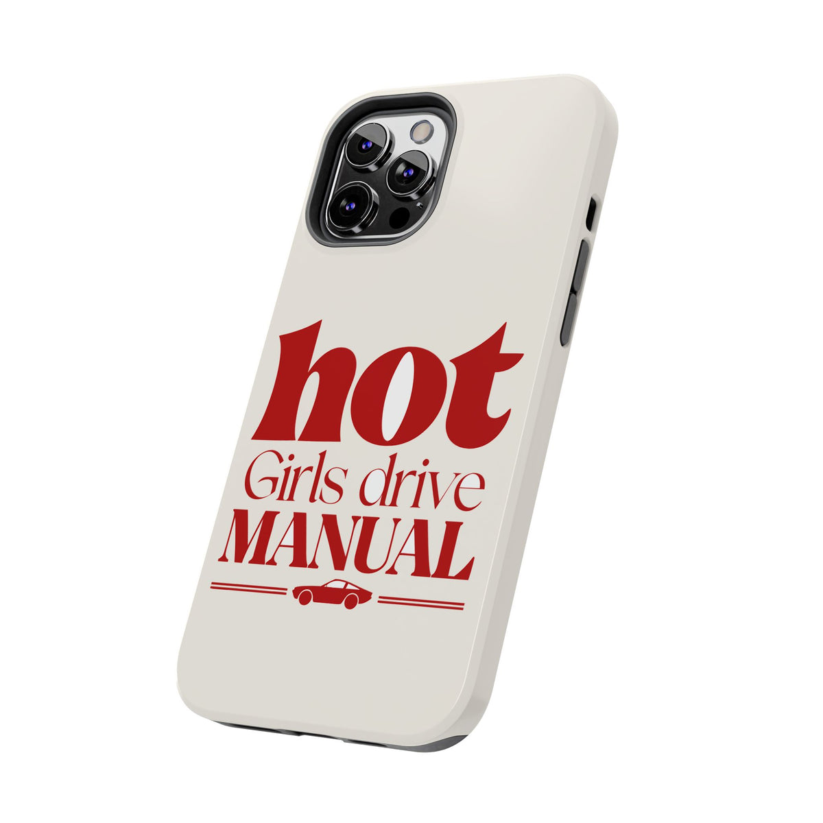 Hot Girls Drive Manual — iPhone Tough Case