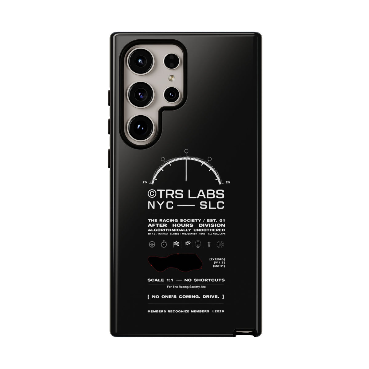 No One's Coming. Drive. — Samsung Galaxy Tough Case
