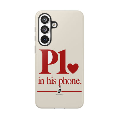 P1 In His Phone — Samsung Galaxy Tough Case