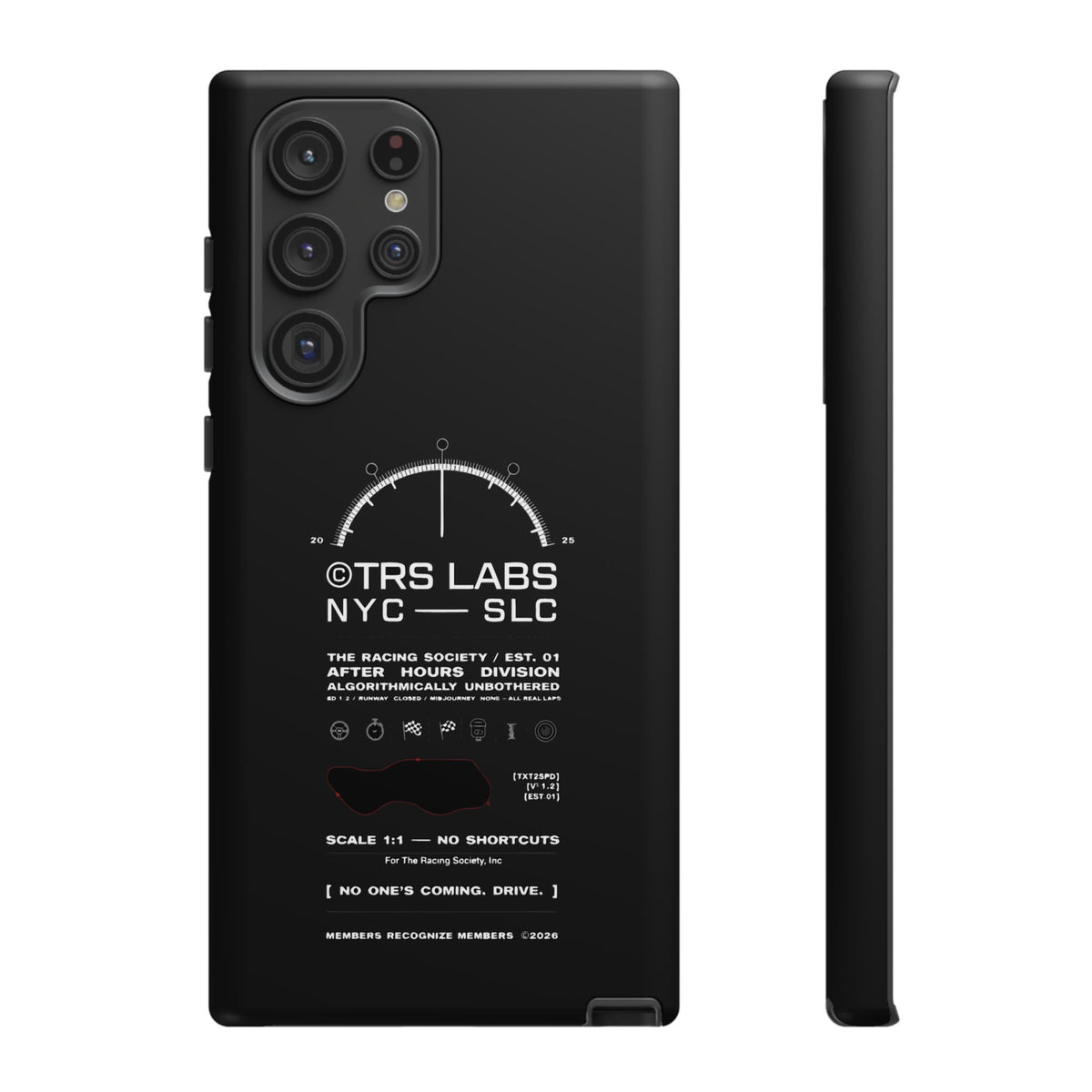 No One's Coming. Drive. — Samsung Galaxy Tough Case
