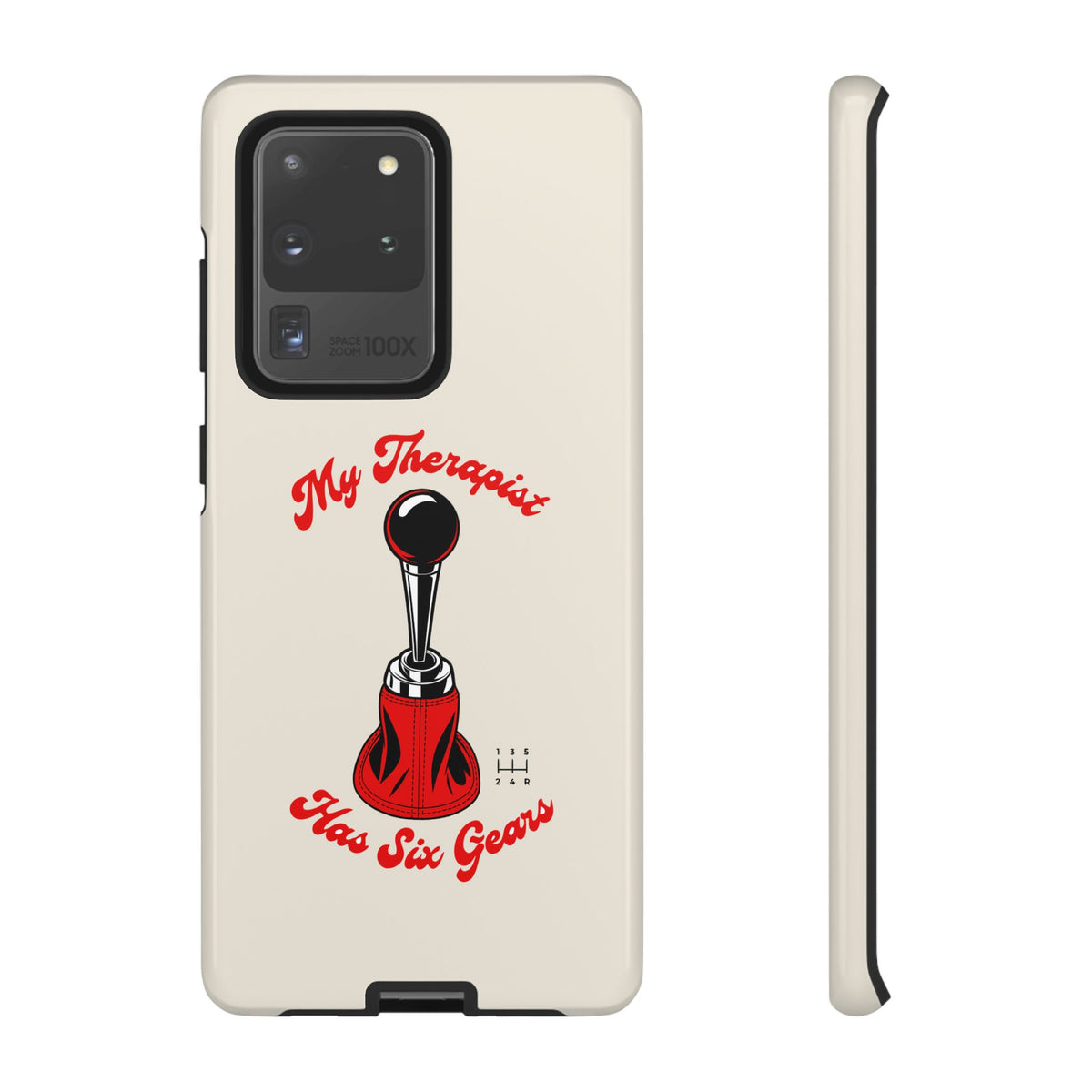 My Therapist Has Six Gears — Samsung Galaxy Tough Case