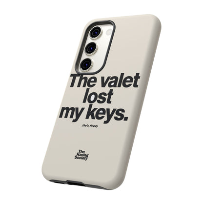 The Valet Lost My Keys — Samsung Galaxy Tough Case