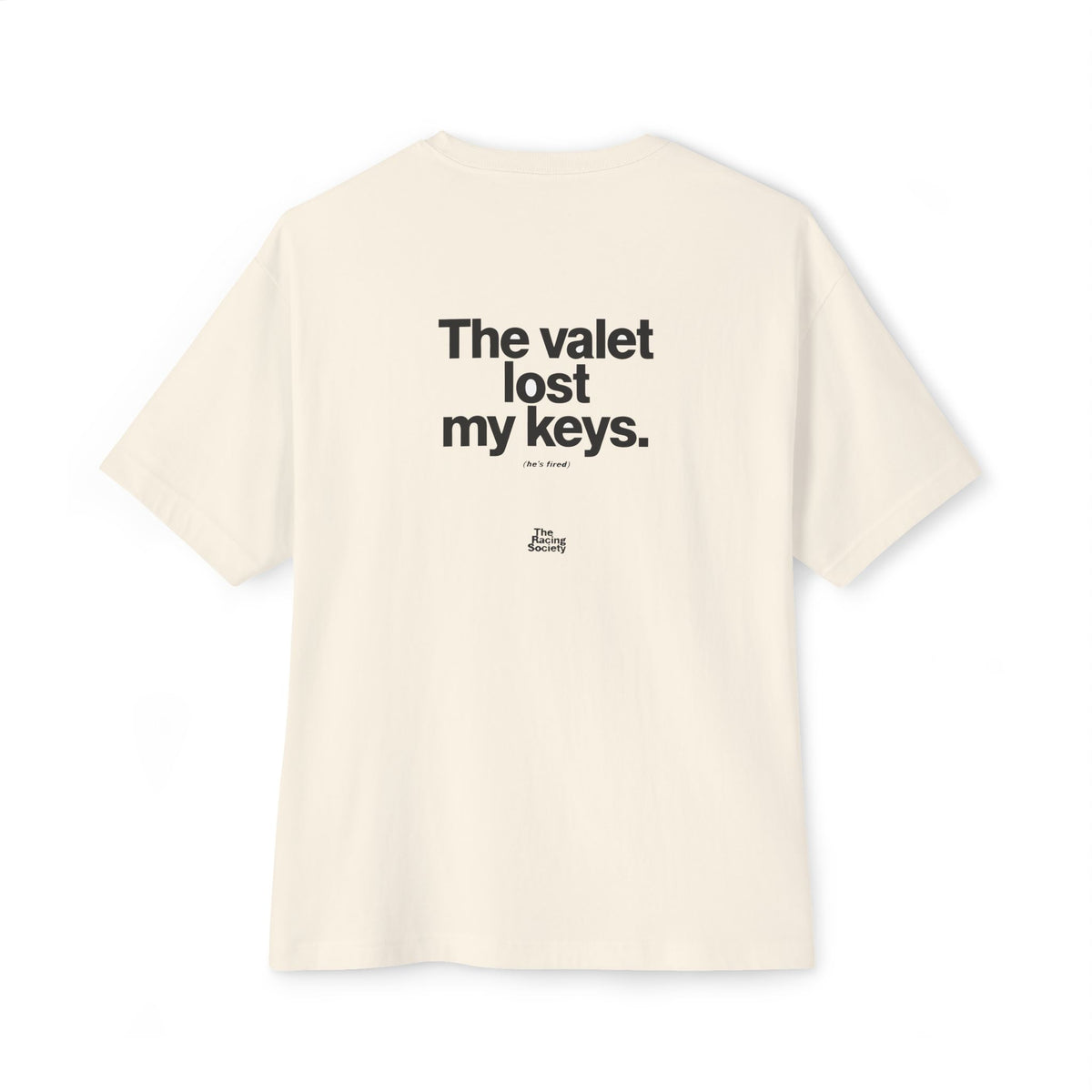 The Valet Lost My Keys — Oversized Boxy Tee