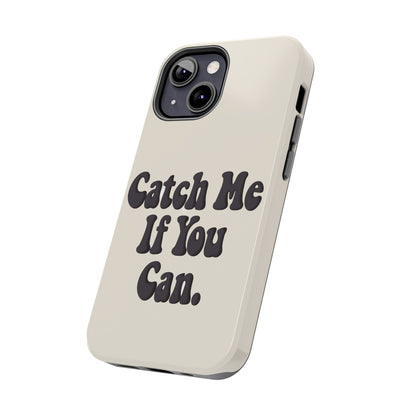 Catch Me If You Can — iPhone Tough Case