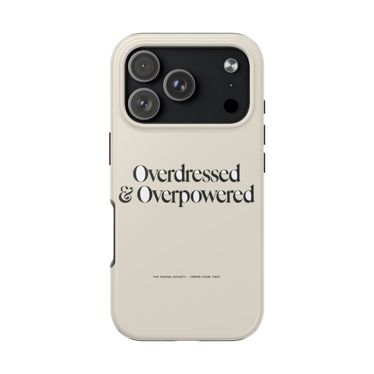 Overdressed & Overpowered — iPhone Tough Case