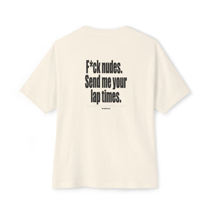 Send Me Your Lap Times — Oversized Boxy Tee
