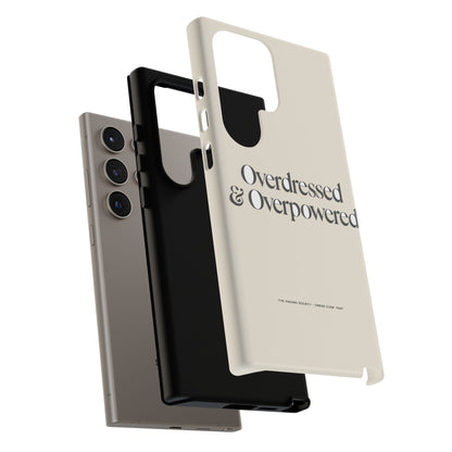 Overdressed & Overpowered — Samsung Galaxy Tough Case