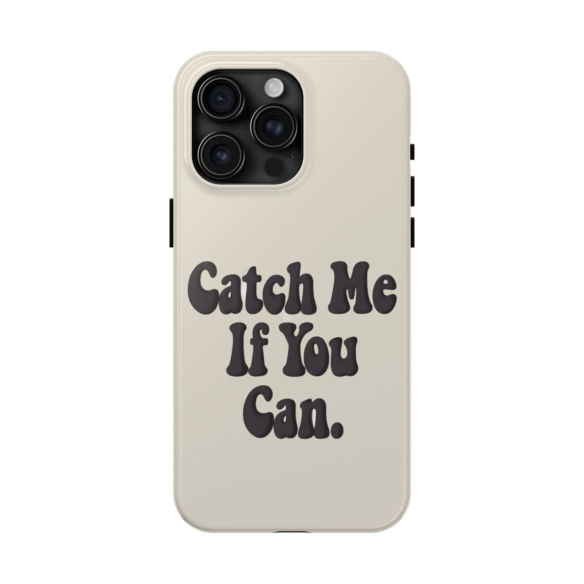 Catch Me If You Can — iPhone Tough Case