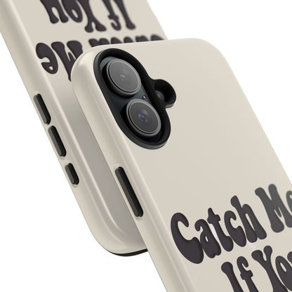 Catch Me If You Can — iPhone Tough Case
