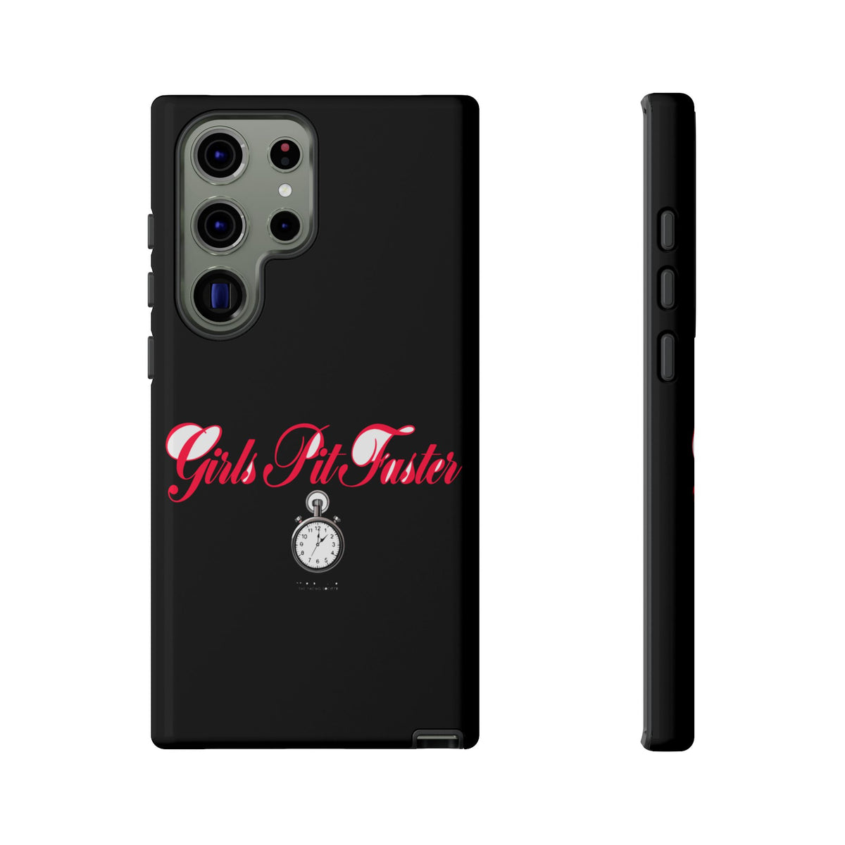 Girls Pit Faster — Samsung Galaxy Tough Case