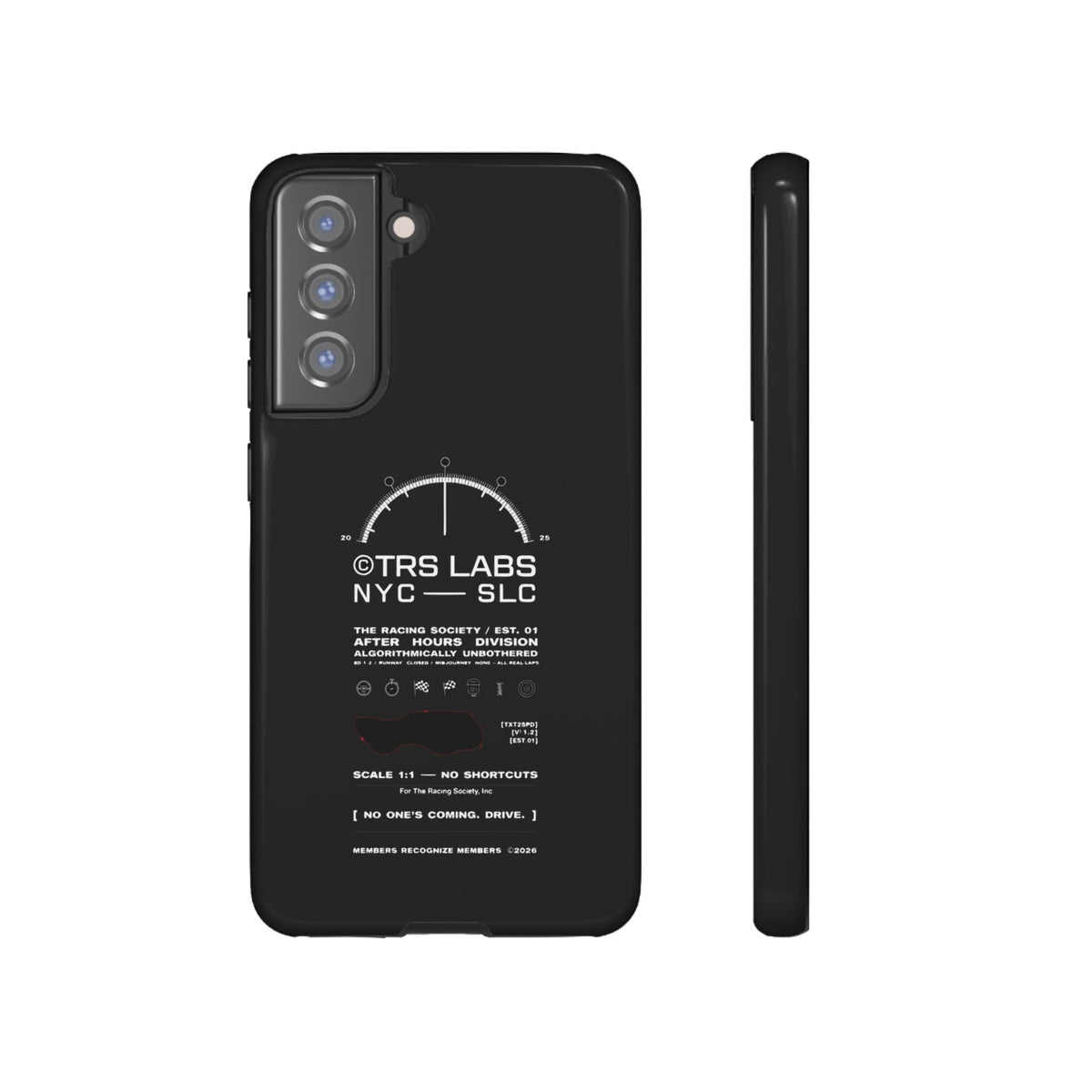 No One's Coming. Drive. — Samsung Galaxy Tough Case