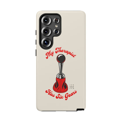 My Therapist Has Six Gears — Samsung Galaxy Tough Case