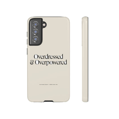 Overdressed & Overpowered — Samsung Galaxy Tough Case