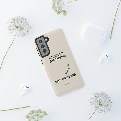 Listen To The Engine, Not The News — Samsung Galaxy Tough Case