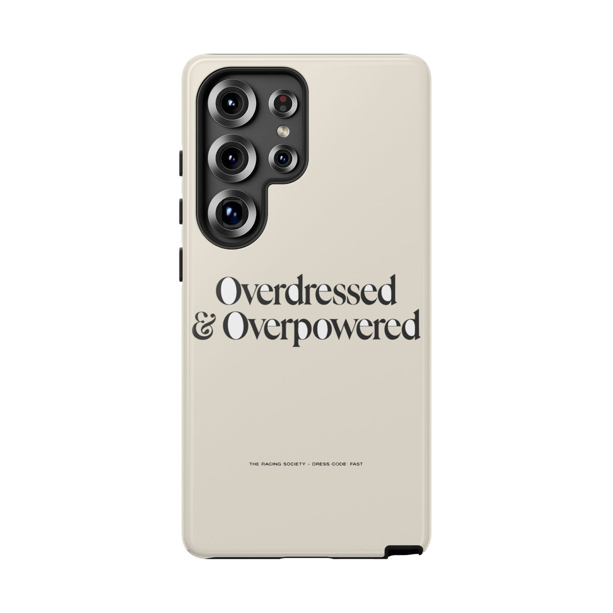 Overdressed & Overpowered — Samsung Galaxy Tough Case