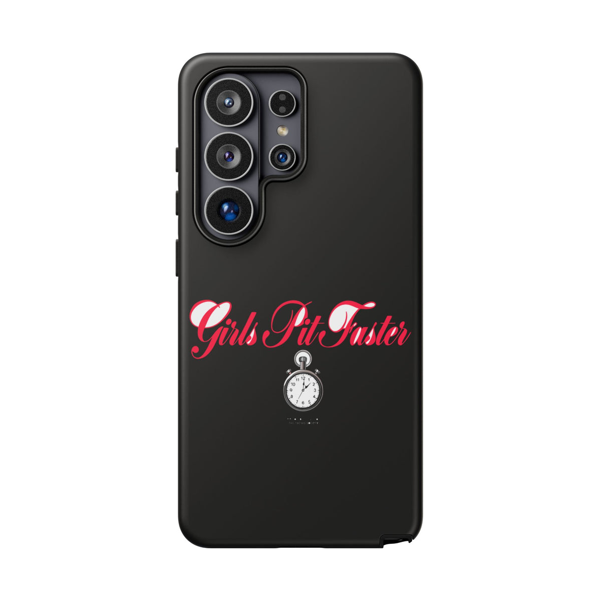 Girls Pit Faster — Samsung Galaxy Tough Case