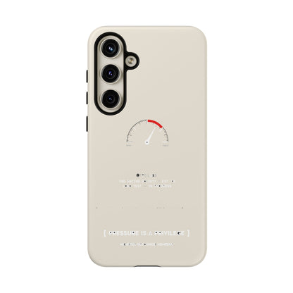 Pressure Is A Privilege — Samsung Galaxy Tough Case