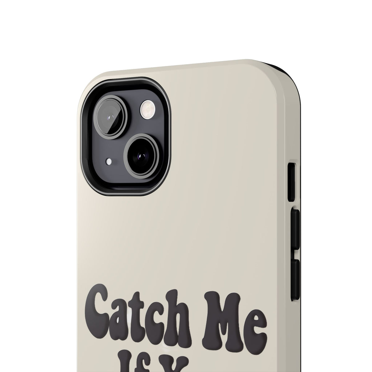 Catch Me If You Can — iPhone Tough Case