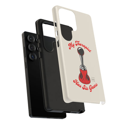 My Therapist Has Six Gears — Samsung Galaxy Tough Case