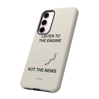 Listen To The Engine, Not The News — Samsung Galaxy Tough Case