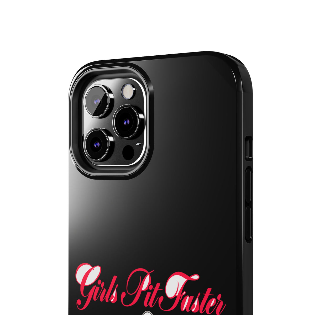 Girls Pit Faster — iPhone Tough Case