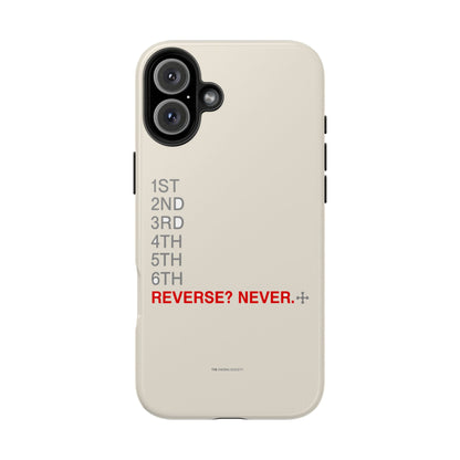 Reverse? Never. — iPhone Tough Case