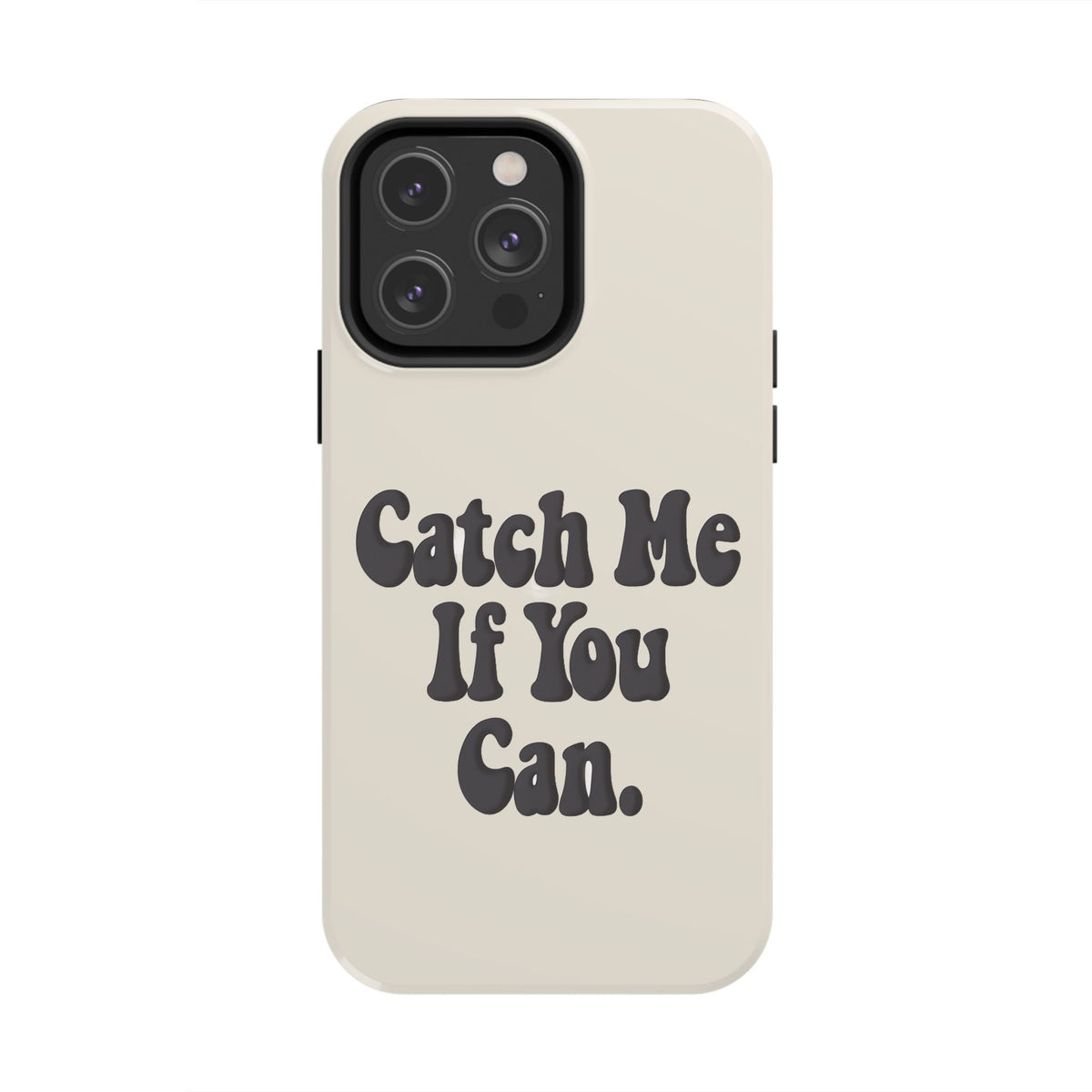 Catch Me If You Can — iPhone Tough Case