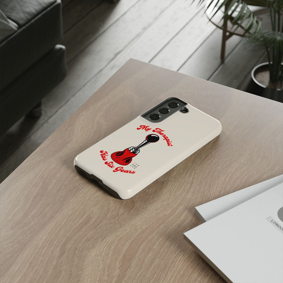 My Therapist Has Six Gears — Samsung Galaxy Tough Case