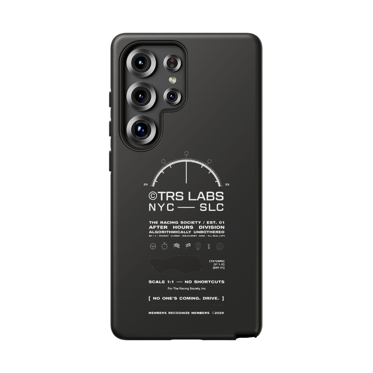 No One's Coming. Drive. — Samsung Galaxy Tough Case