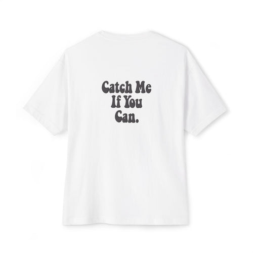 Catch Me If You Can oversized boxy tee — back print, White