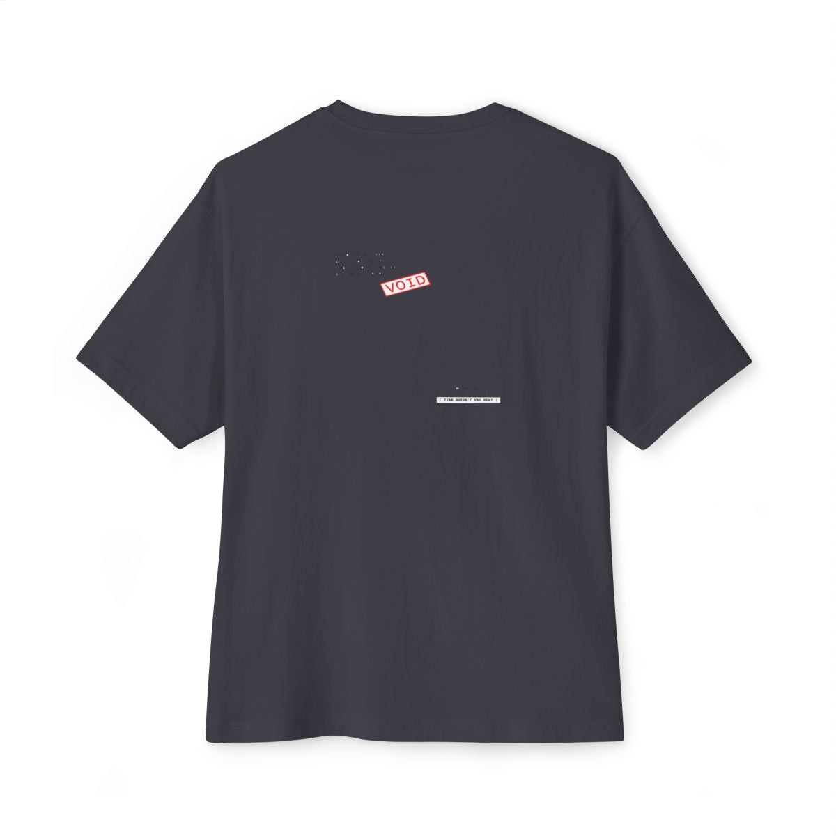 Fear Doesn't Pay Rent oversized boxy tee — back print, Dark Grey
