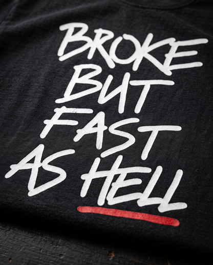 Broke But Fast As Hell — print macro