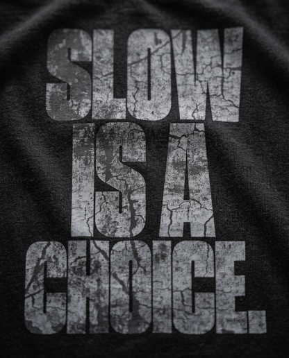 Slow Is A Choice — print macro