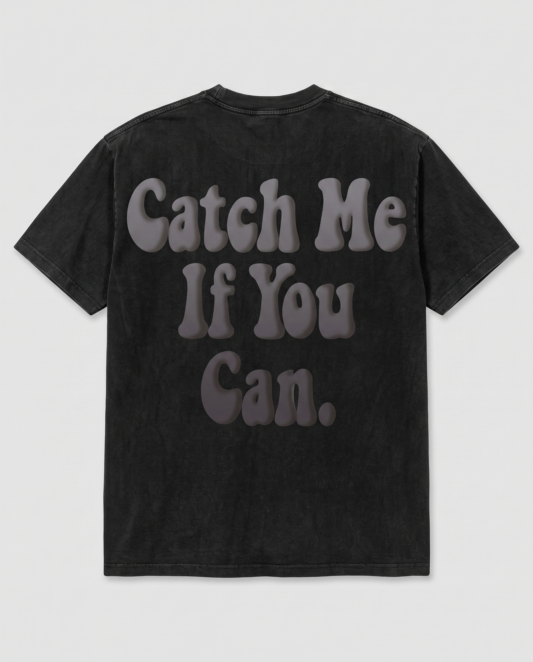 Catch Me If You Can — back flat, Faded Black