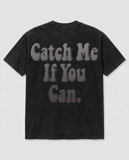 Catch Me If You Can — back flat, Faded Black