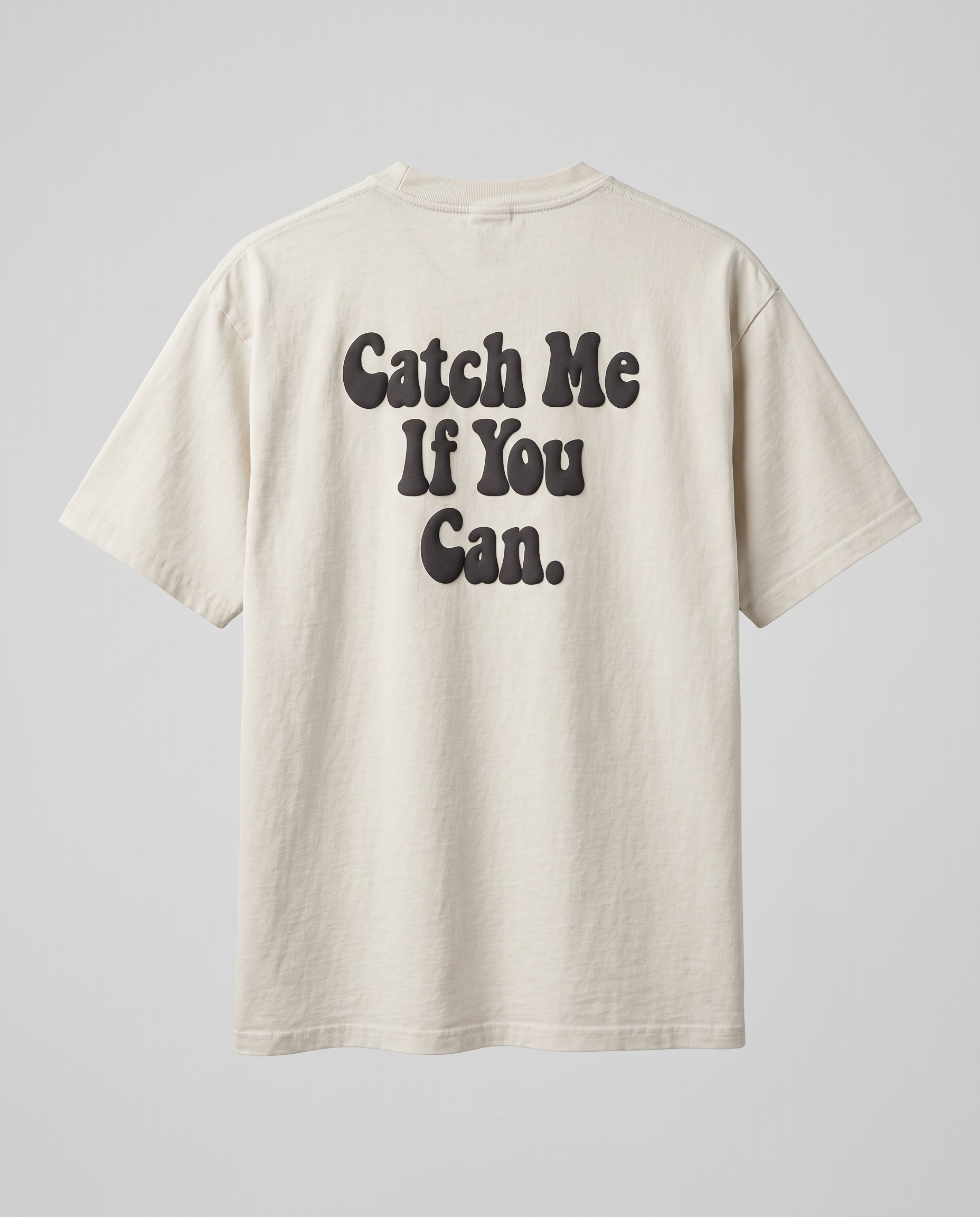 Catch Me If You Can — back flat, Faded Bone