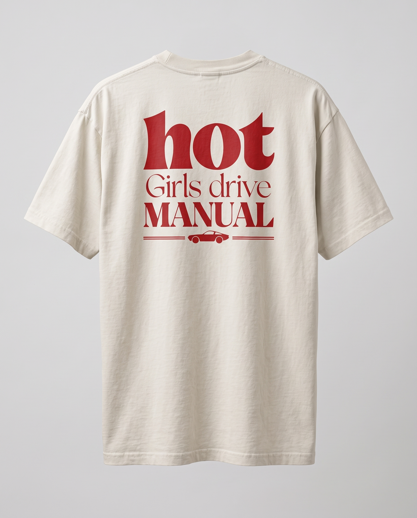 Hot Girls Drive Manual — back flat, Faded Bone