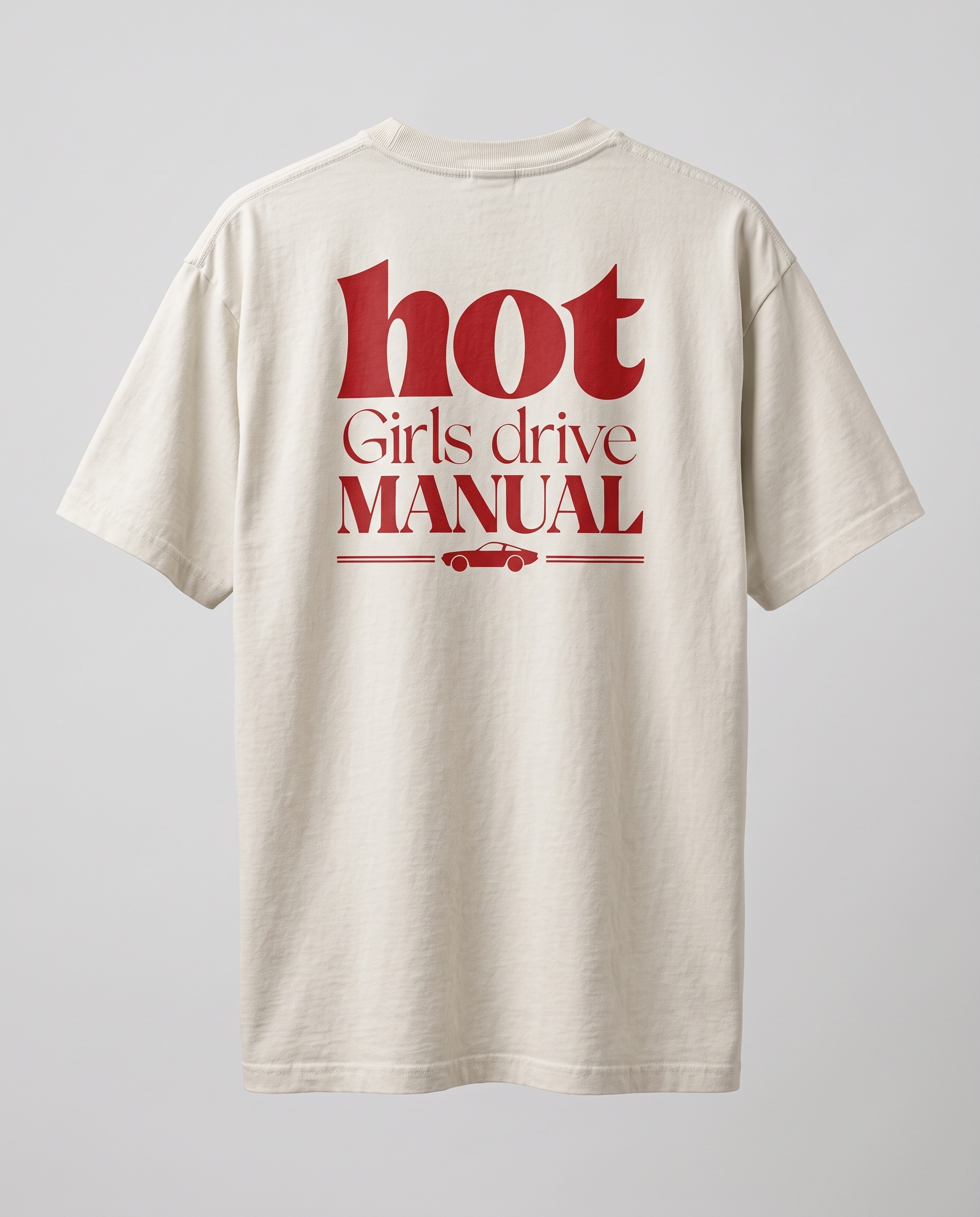 Hot Girls Drive Manual — back flat, Faded Bone