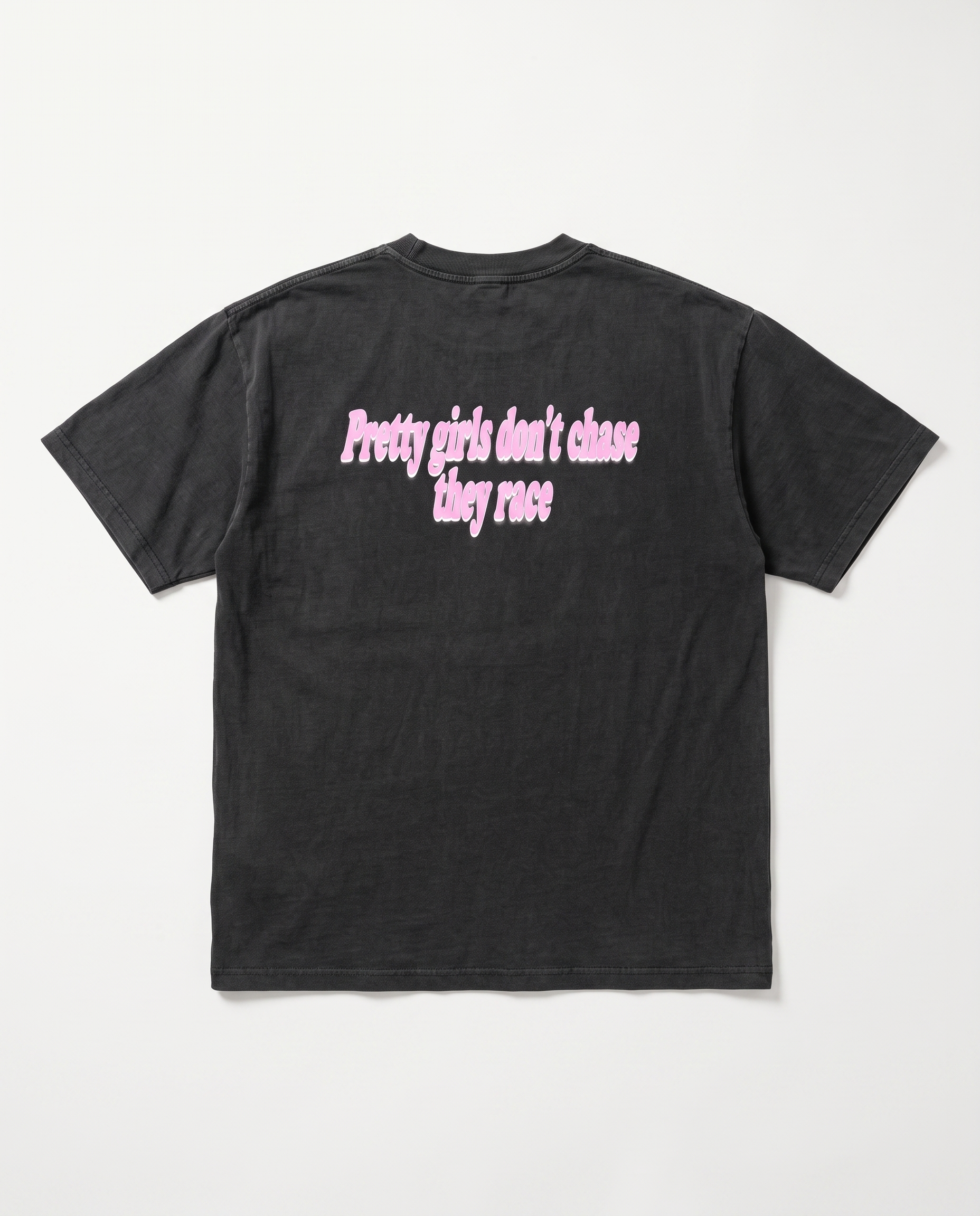 Pretty Girls Don't Chase They Race — back flat, Faded Black