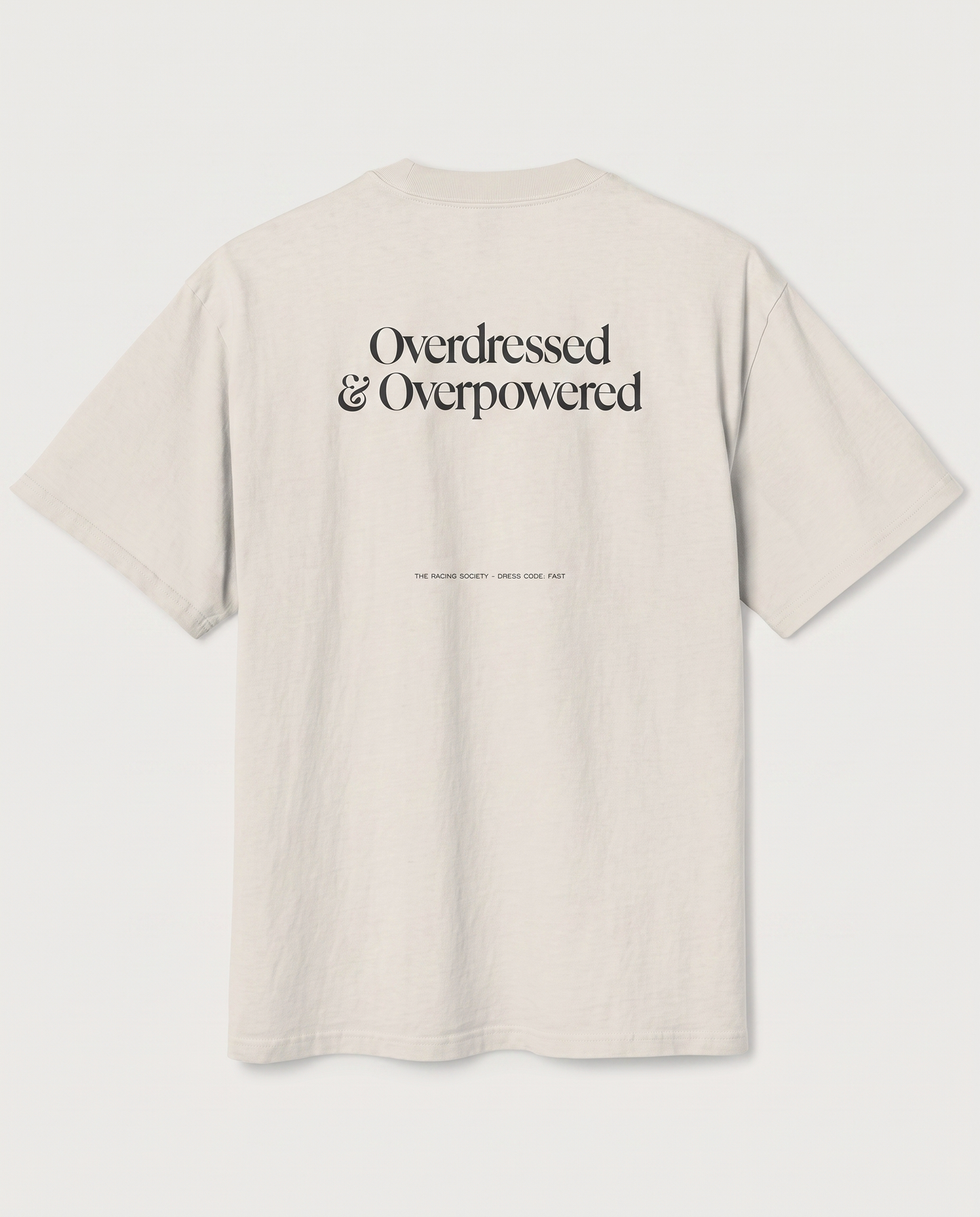 Overdressed & Overpowered — back flat, Faded Bone