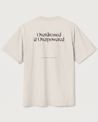 Overdressed & Overpowered — back flat, Faded Bone