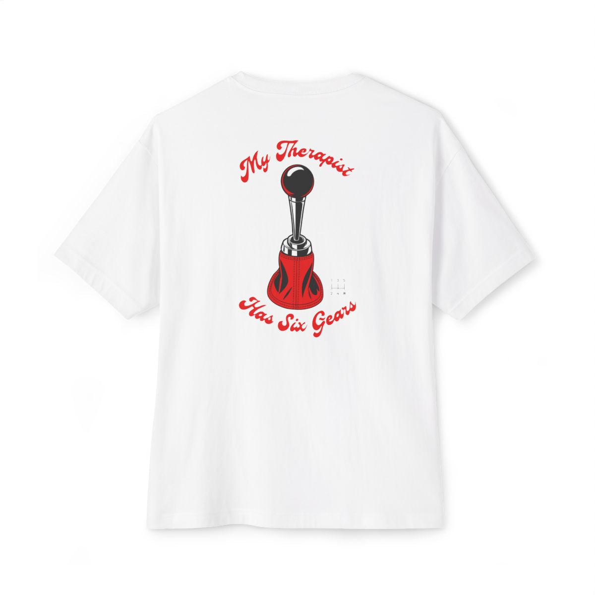 My Therapist Has Six Gears oversized boxy tee — back print, White