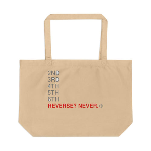 Reverse? Never. large eco tote bag — Oyster