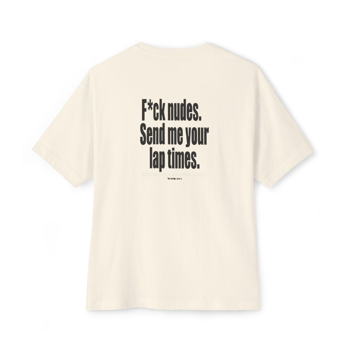 Send Me Your Lap Times oversized boxy tee — back print, Natural