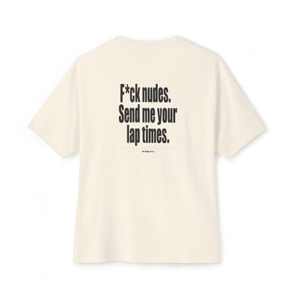 Send Me Your Lap Times oversized boxy tee — back print, Natural